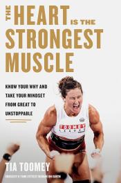 cover of the heart is the strongest muscle by tia toomey