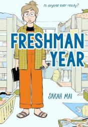 Freshman Year by Sarah Mai