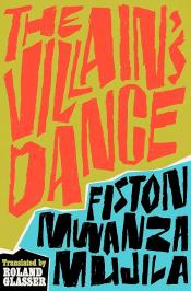 The Villain's Dance by Fiston Mwanza Mujila