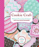 book cover for Cookie Craft: From Baking to Luster Dust, Designs and Techniques for Creative Cookie Occasions