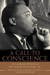 A Call to Conscience The Landmark Speeches of Dr. Martin Luther King, Jr.