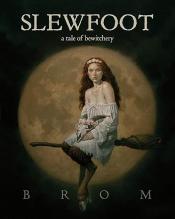 Slewfoot by Brom