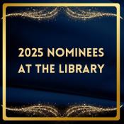 square graphic with the title 2025 nominees at the library.