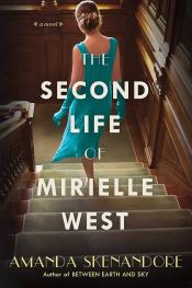  The Second Life of Mirielle West by Amanda Skenandore