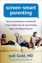 Book titled, "Screen-Smart Parenting: How to Find Balance and Benefit in Your Child’s Use of Social Media, Apps, and Digital Devices"