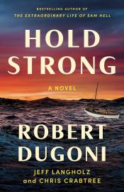 Hold Strong by Robert Dugoni, Jeff Langholz, and Chris Crabtree 