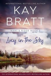  Lucy in the Sky by Kay Bratt 