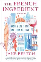 The French Ingredient: A Memoir by Jane Bertch 