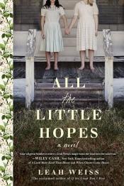 All the Little Hopes by Leah Weiss 