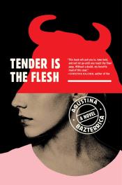 Tender is the Flesh by Agustina Bazterrica.jpg
