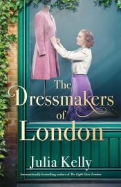 The Dressmakers of London by Julia Kelly 