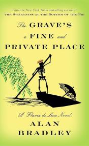 The Grave's a Fine and Private Place by Alan Bradley 