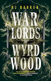 War Lords of Wyrdwood by R. J. Barker 