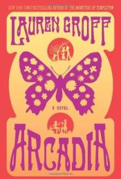Arcadia by Lauren Groff (2012)