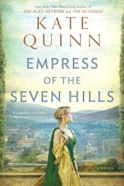 Empress of the Seven Hills by Kate Quinn 