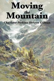 Moving the Mountain by Charlotte Perkins Gilman (1911).jpg