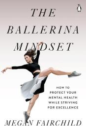 The Ballerina Mindset: How to Protect