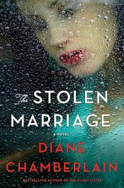 The Stolen Marriage by Diane Chamberlain