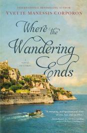 Where the Wandering Ends by Yvette Manessis Corporon 