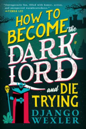 Book titled, "How to Become the Dark Lord and Die Trying"