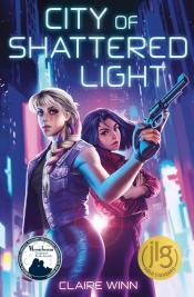 City of Shattered Light by Claire Winn