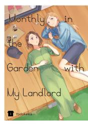 Monthly in the Garden with My Landlord by Yodokawa