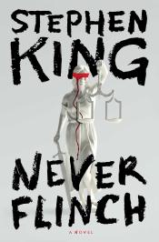 Never Flinch by Stephen King 