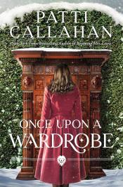 Once Upon a Wardrobe by Patti Callahan Henry