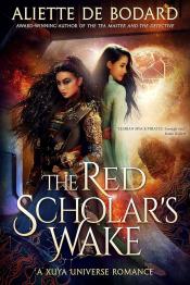 Red Scholar's Wake by Aliette de Bodard