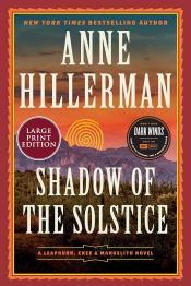 Shadow of the Solstice: A Leaphorn, Chee, & Manuelito Novel by Anne Hillerman 