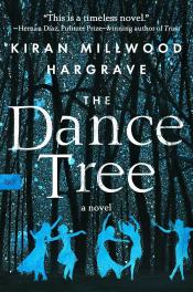 The Dance Tree by Kiran Millwood Hargrave
