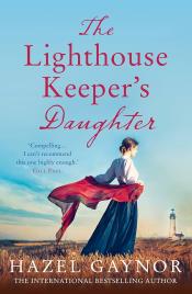 The Lighthouse Keepers Daughter by Hazel Gaynor