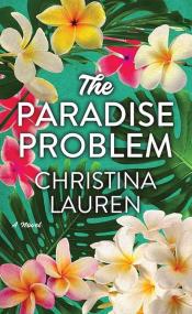 The Paradise Problem by Christina Lauren 