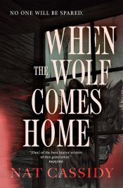 When the Wolf Comes Homes by Nat Cassidy 