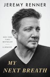 My Next Breath A Memoir by Jeremy Renner.jpg