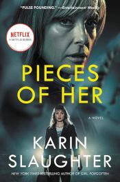 Pieces of Her by Karin Slaughter 