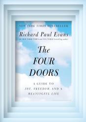 The Four Doors A Guide to Joy, Freedom, and a Meaningful Life by Richard Paul Evan.jpg