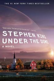 Under the Dome by Stephen King 