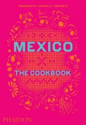 Mexico the Cookbook by&nbsp;Margarita Carrillo Arronte