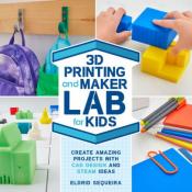 3d printing and maker lab for kids book cover