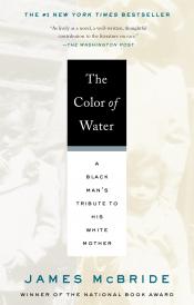 The Color of Water: A Black Man's Tribute to His White Mother by James McBride