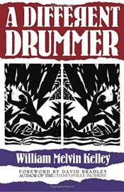 A Different Drummer - William Melvin Kelley A Different Drummer cover art