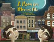 A Moon for Moe & Mo by Jane Breskin Zalben and illustrated by Mehrdokht Amini