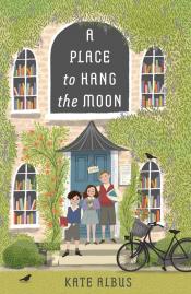 A Place to Hang the Moon - Kate Albus A Place to Hang the Moon cover art