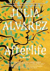 Afterlife by Julia Alvarez book cover Afterlife by Julia Alvarez book cover