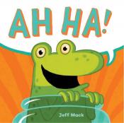 Ah Ha! by Jeff Mack