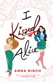 I Kissed Alice by Anna Birch I Kissed Alice by Anna Birch