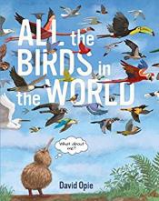 All the Birds&nbsp;in the World&nbsp;by David Opie 
