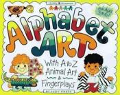 book cover Alphabet Art with A to Z Art and Fingerplays by Judy Press