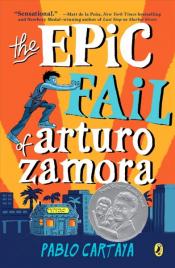 Cover Image of "The Epic Fail of Arturo Zamora" by Pablo Cartaya